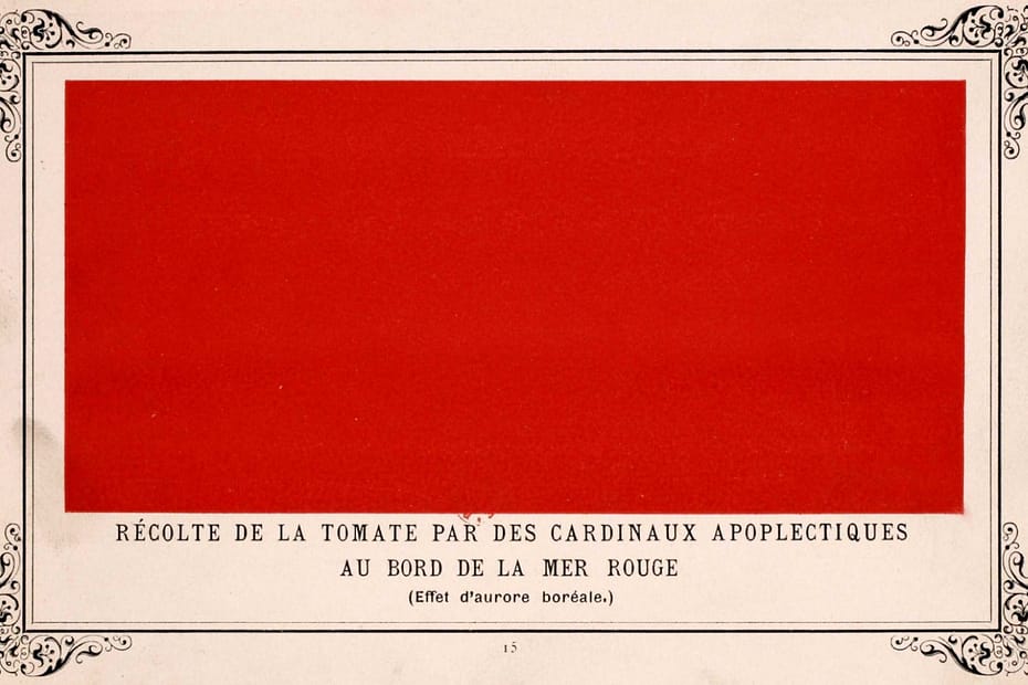 A red rectangle; a painting. Loosely translated the title means "“Apoplectic cardinals harvesting tomatoes by the Red Sea.”